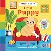 I'm a Puppy (Who Am I?)