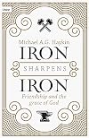 Iron Sharpens Iron: Friendship and the Grace of God