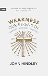 Weakness Our Strength: Learning From Christ Crucified