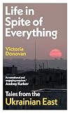 Life in Spite of Everything