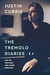 The Tremolo Diaries: Life on the Road and Other Diseases