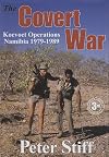 The Covert War: Koevoet Operations in Namibia, 1979-1989