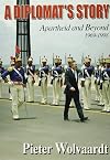 A Diplomat`s Story: Apartheid and Beyond 1969-1998