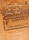 Something to Write Home About: Reflections From the Heart of History