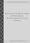 Migration and Development in Mozambique: Poverty, Inequality and Survival