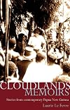 Cloudlands memoirs : stories from contemporary Papua New Guinea