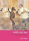 Parting with my Sex: Cross-dressing, Inversion and Sexuality in Australian Cultural Life