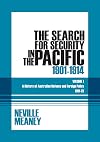 A history of Australian defence and foreign policy, 1901-23 : volume 1, the search for security in the Pacific, 1901-14