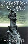 Catastroscopes : a creative and adventurous Australian bloke's battle with clinical depression and Anno Domini