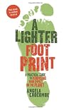 A Lighter Footprint: A Practical Guide to Minimising Your Impact on the Planet