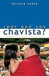 Por que soy chavista? : razones de una revolucion