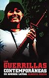 Las Guerrillas Contemporáneas en América Latina (Spanish Edition)