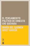 El Pensamiento Político de Ernesto Che Guevara (Spanish Edition)