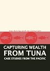 Capturing Wealth from Tuna: Case Studies from the Pacific