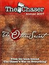 THE CHASER Annual 2007 - THE OTHER SECRET