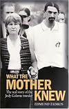 What The Mother Knew: Real Story of the Jody Galante Murder