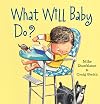 What will baby do?