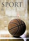Sport and Spirituality: An Exercise in Everyday Theology (Interface: A Forum for Theology in the World)