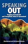 Speaking out : stopping homophobic and transphobic abuse in Queensland