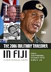 The 2006 military takeover in Fiji : a coup to end all coups?