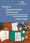 The role of departmental secretaries : personal reflections on the breadth of responsibilities today