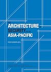 The architecture of security in the Asia-Pacific