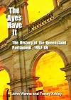 The Ayes Have It: The history of the Queensland Parliament, 1957-1989