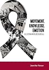 Movement, knowledge, emotion : gay activism and HIV/AIDS in Australia