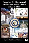 Paradise Rediscovered: The Roots of Civilisation, Vol 1 (Volume 1)
