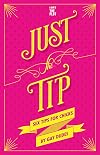 Just the Tip - Sex Tips for Chicks by Gay Dudes