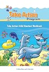 Take Action Child Handout Workbook (The Take Action Program)