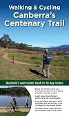 Walking & Cycling Canberra's Centenary Trail: Australia'S New Iconic Track in 16 Day Routes (WOODSLANE WALKING GUIDES)