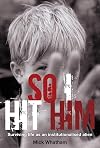 So I Hit Him: Surviving Life as an Institutionalised Alien