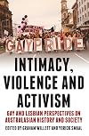Intimacy, violence and activism : gay and lesbian perspectives on Australasian history and society