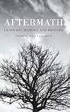Aftermath: Genocide, Memory and History