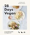 28 Days Vegan: A complete guide for beginners