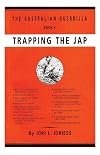 Trapping the Jap: The Australian Guerrilla Book 4