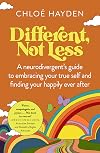 Different, Not Less: A neurodivergent's guide to embracing your true self and finding your happily ever after