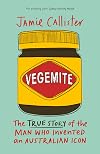 Vegemite: The true story of the man who invented an Australian icon
