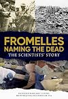 Fromelles - Naming the Dead: The Scientists' Story