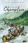 He Went with Champlain