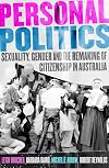Personal Politics: Sexuality, Gender and the Remaking of Citizenship in Australia