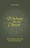 Waiting for the Christ
