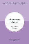 Matthias Bible Guides - The Letters of John