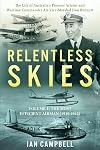 Relentless Skies: Volume 1: The Most Efficient Airman (1910-1942)