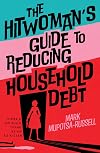 The Hitwoman's Guide to Reducing Household Debt