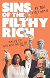 Sins of the Filthy Rich: Tales of wicked wealth