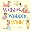 Wiggle, Wobble, Walk