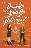 Pumpkin Spice & Poltergeist
