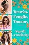 Brown. Female. Doctor.: A Memoir